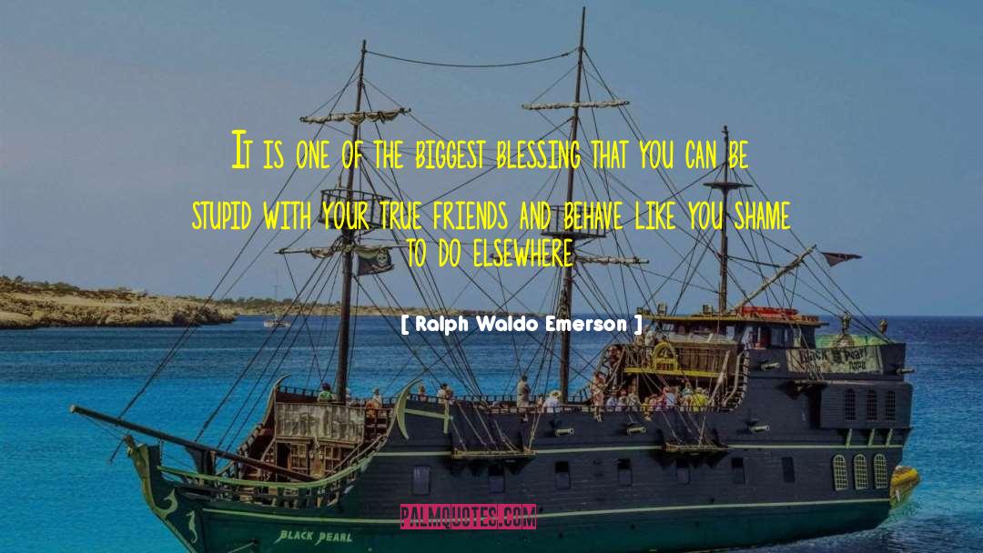 True Friends quotes by Ralph Waldo Emerson