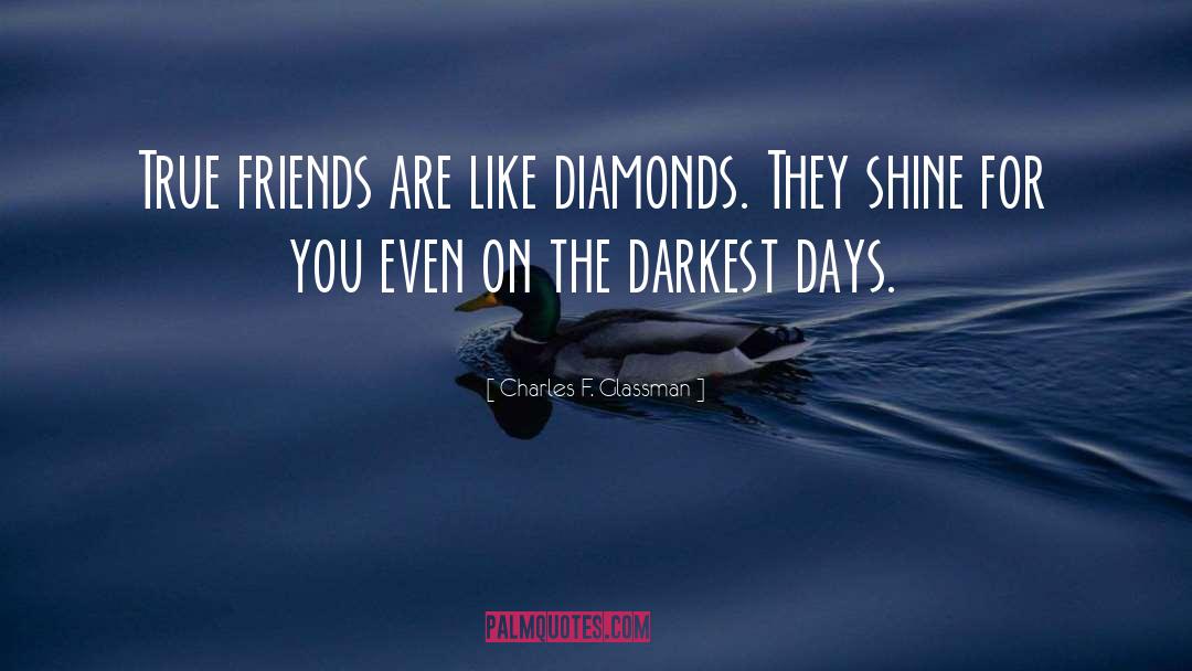 True Friends quotes by Charles F. Glassman