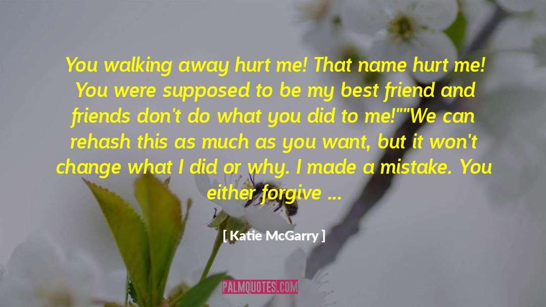 True Friends Wont Hurt You quotes by Katie McGarry