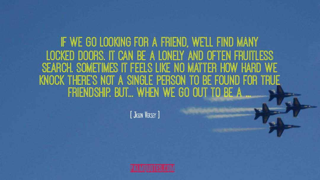 True Friendship quotes by Jason Versey