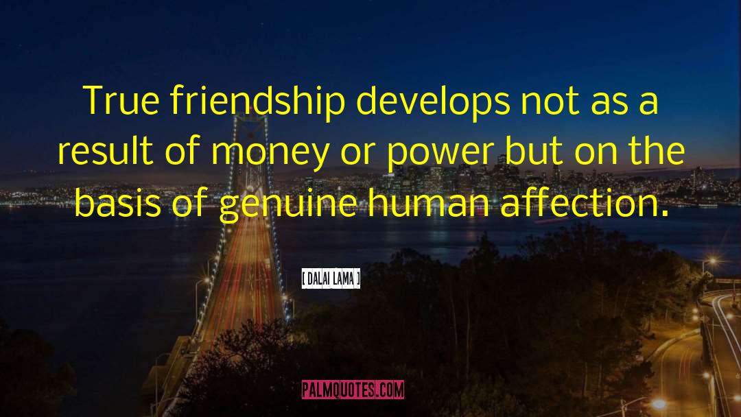 True Friendship quotes by Dalai Lama