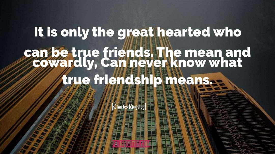 True Friendship quotes by Charles Kingsley