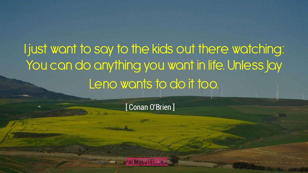 True Funny Inspirational quotes by Conan O'Brien