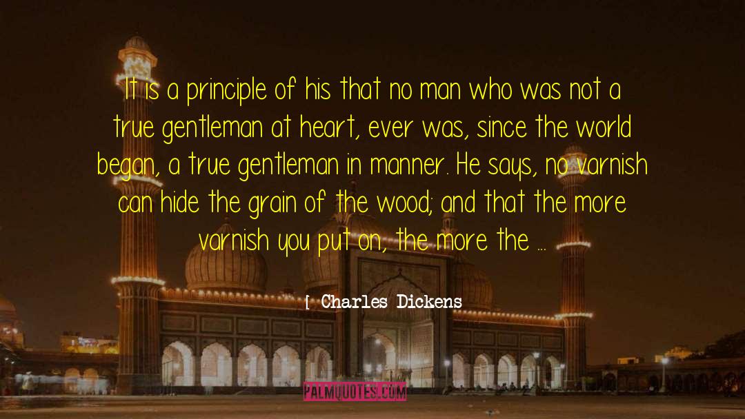 True Gentleman quotes by Charles Dickens