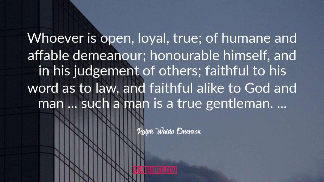 True Gentleman quotes by Ralph Waldo Emerson