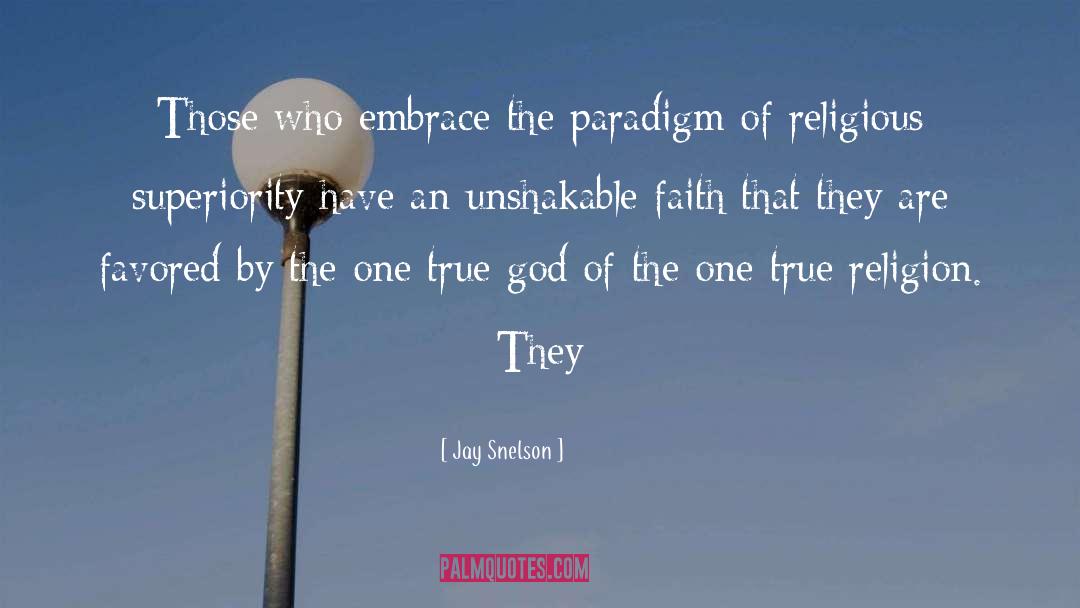 True God quotes by Jay Snelson