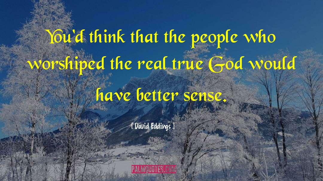 True God quotes by David Eddings