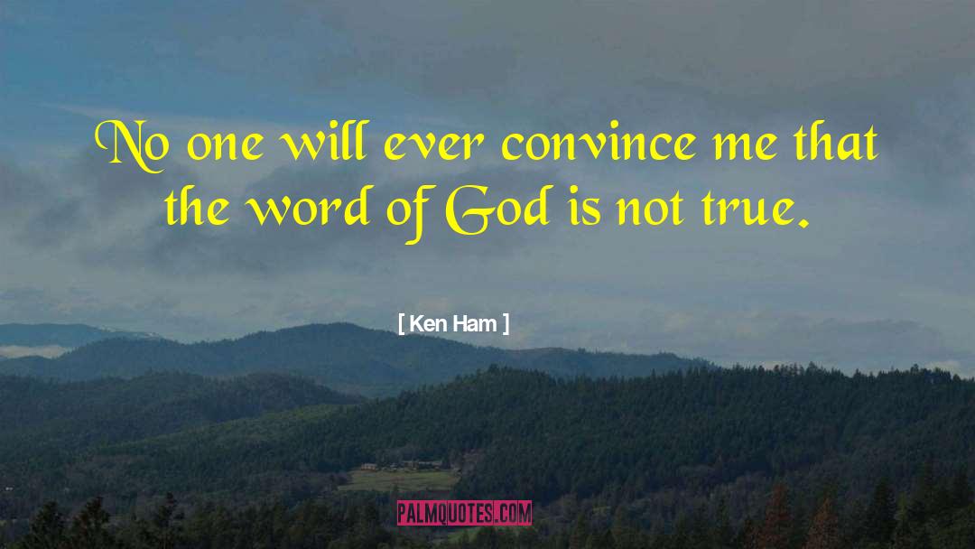 True God quotes by Ken Ham