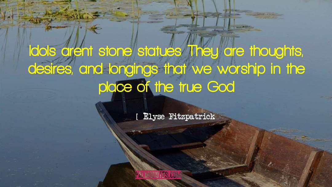 True God quotes by Elyse Fitzpatrick