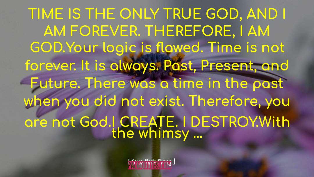 True God quotes by Karen Marie Moning