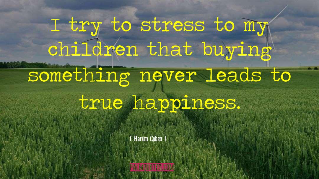 True Happiness quotes by Harlan Coben