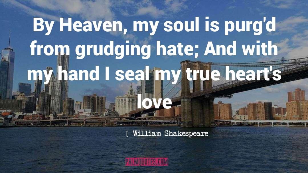 True Heart quotes by William Shakespeare