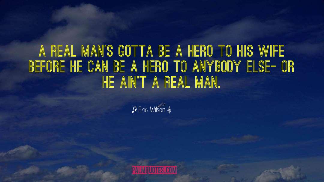 True Hero quotes by Eric Wilson