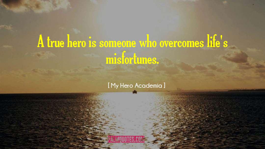 True Hero quotes by My Hero Academia