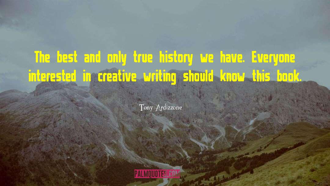 True History quotes by Tony Ardizzone