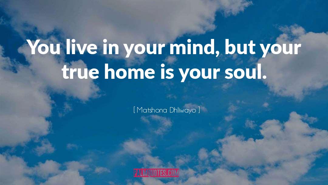 True Home quotes by Matshona Dhliwayo