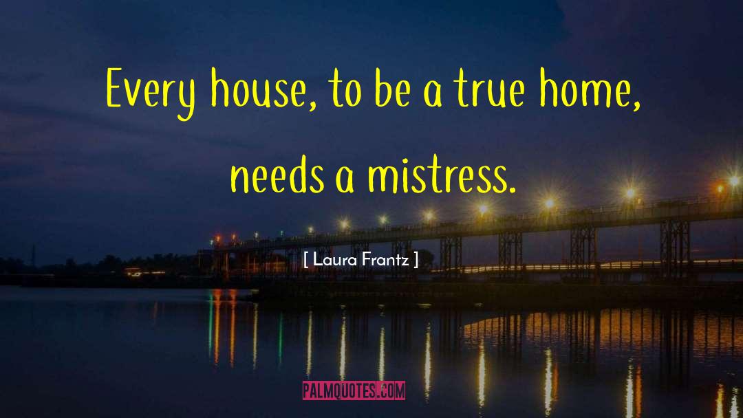 True Home quotes by Laura Frantz