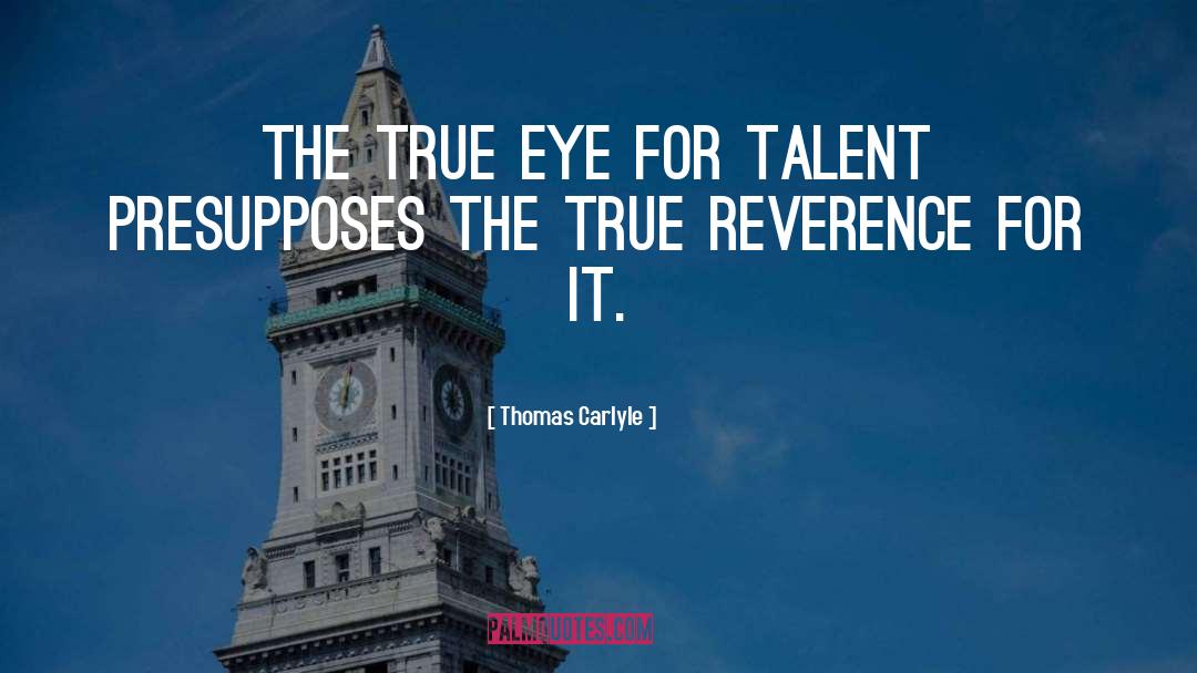 True Humility quotes by Thomas Carlyle