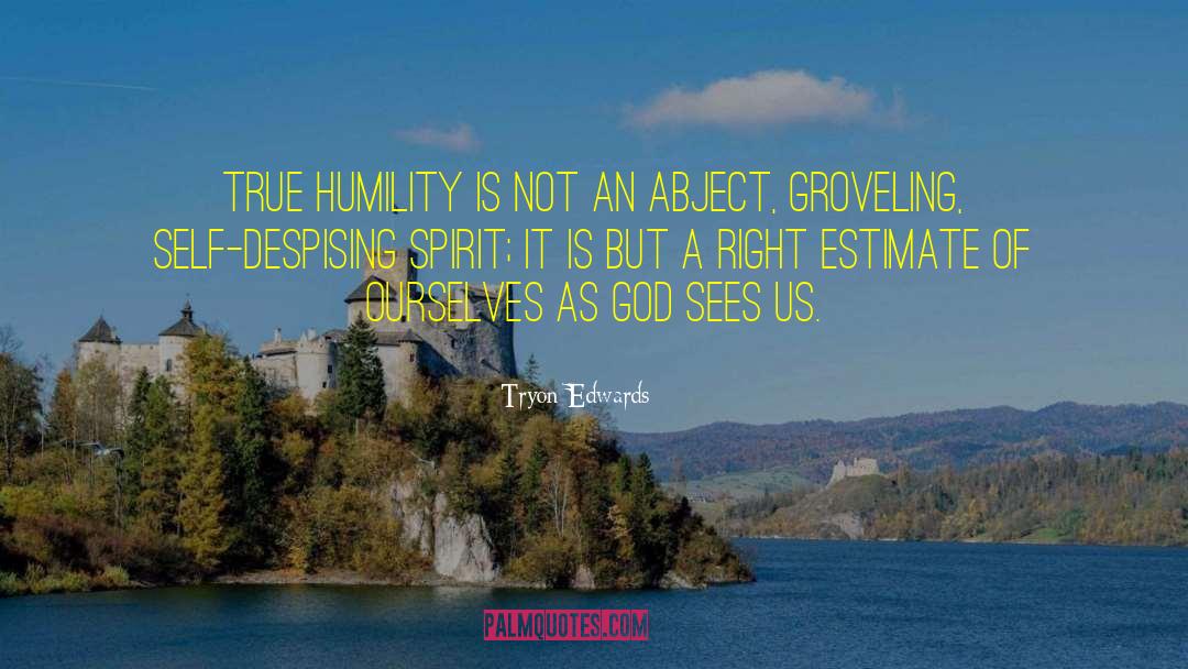 True Humility quotes by Tryon Edwards