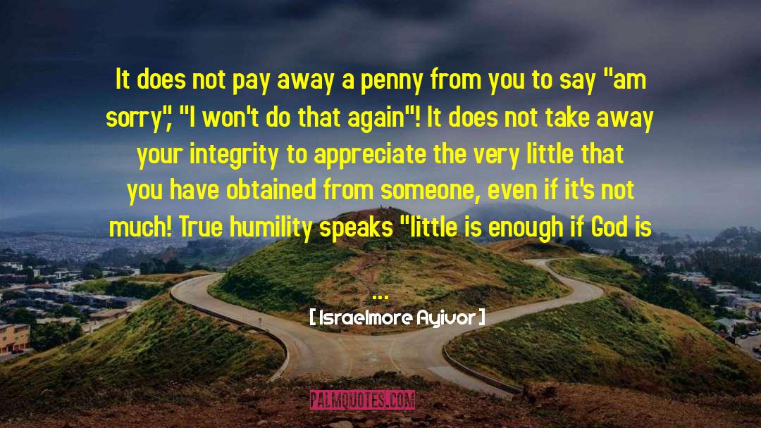 True Humility quotes by Israelmore Ayivor