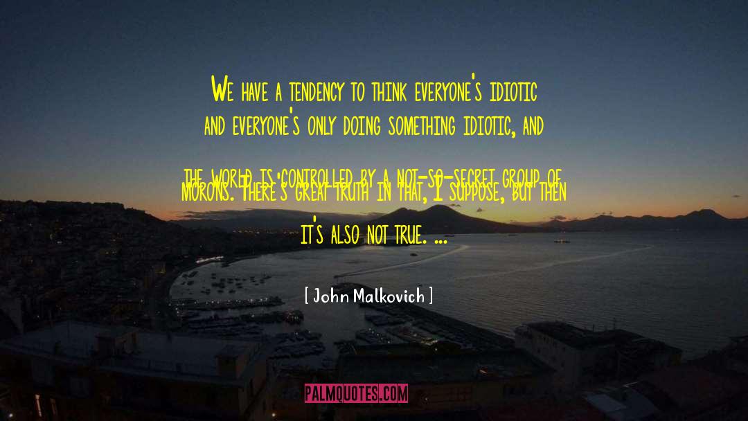 True Identity quotes by John Malkovich