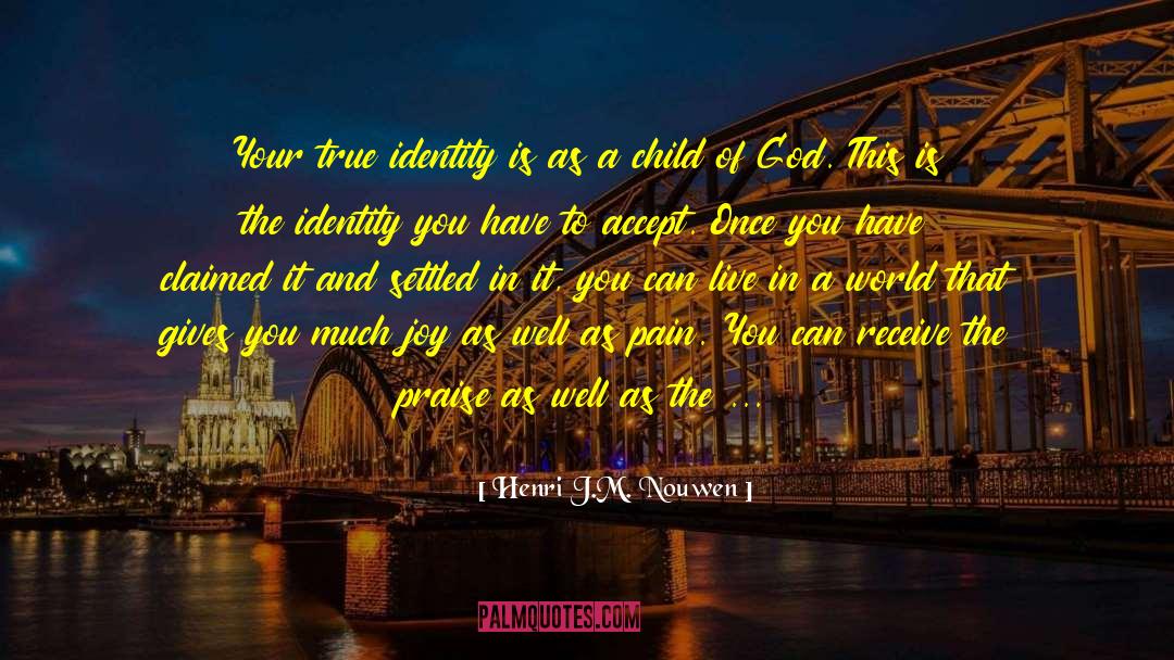 True Identity quotes by Henri J.M. Nouwen