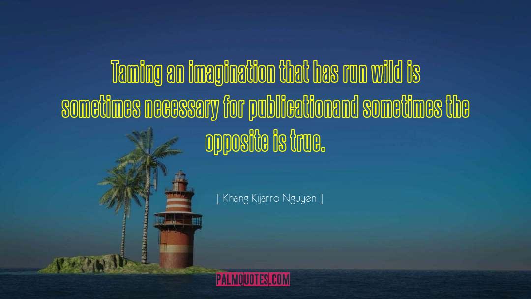 True Imagination quotes by Khang Kijarro Nguyen