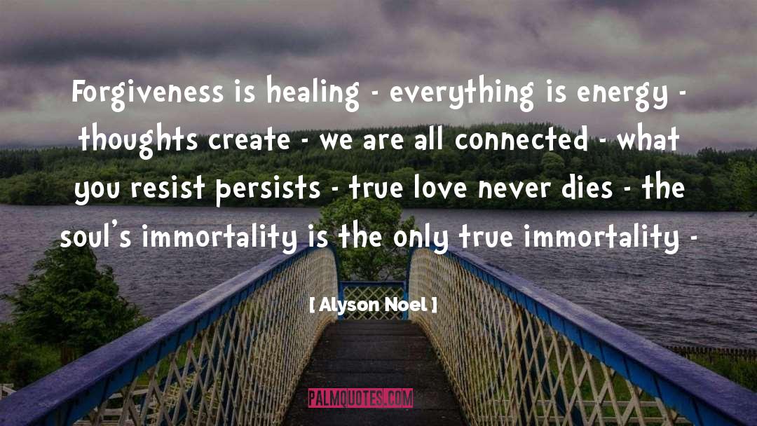 True Immortality quotes by Alyson Noel