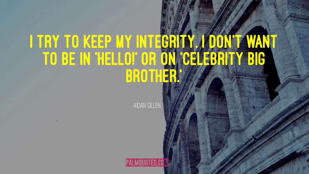 True Integrity quotes by Aidan Gillen