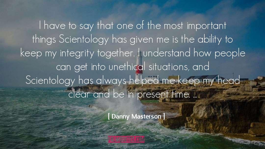 True Integrity quotes by Danny Masterson