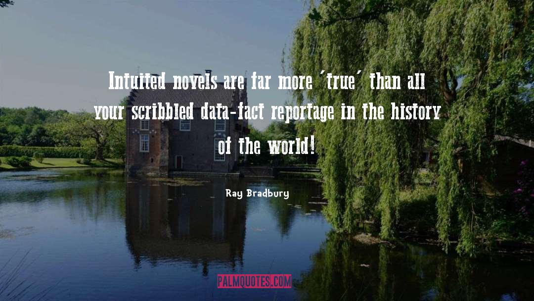 True Intellect quotes by Ray Bradbury