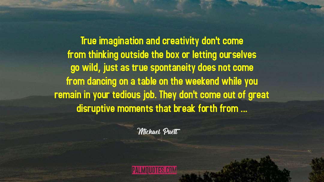 True Intelligence quotes by Michael Puett