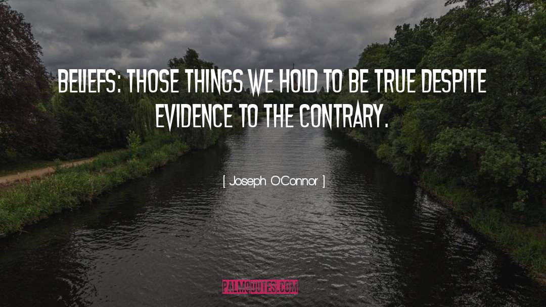 True Intelligence quotes by Joseph O'Connor