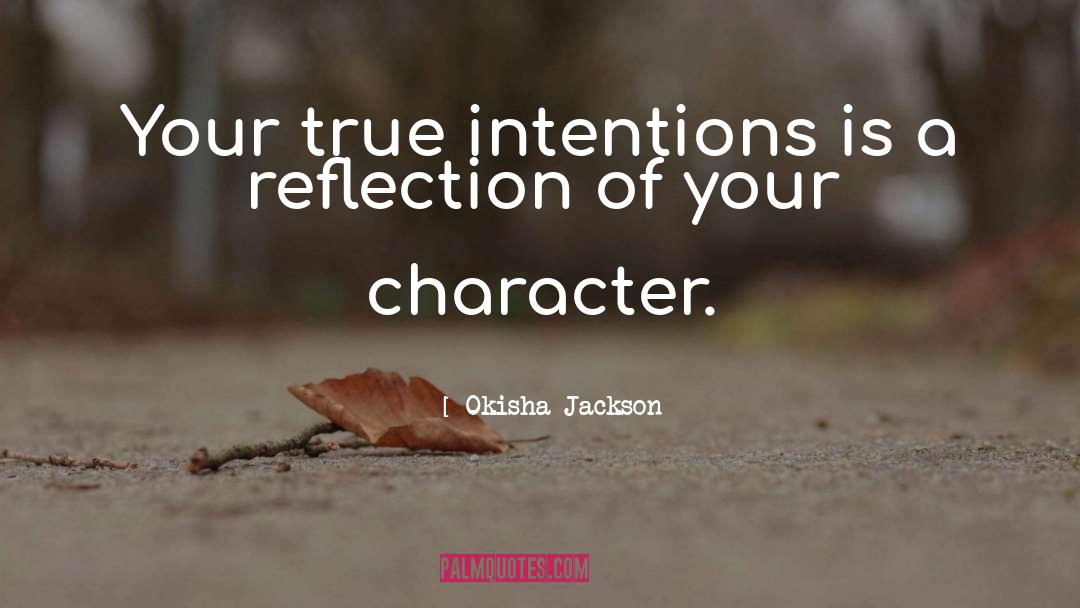 True Intentions quotes by Okisha Jackson