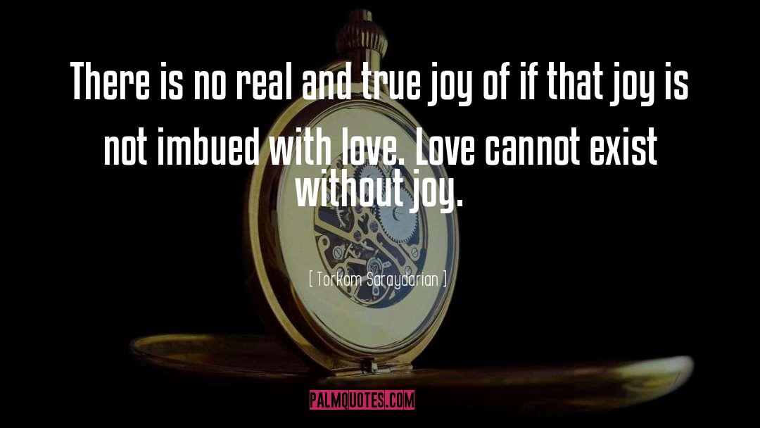 True Joy quotes by Torkom Saraydarian