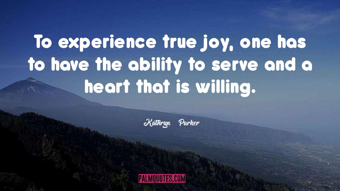 True Joy quotes by Kathryn   Parker