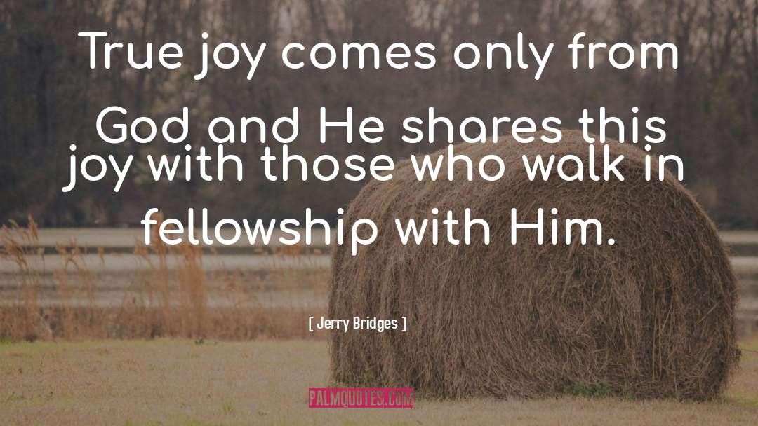True Joy quotes by Jerry Bridges