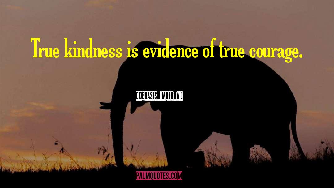 True Kindness quotes by Debasish Mridha