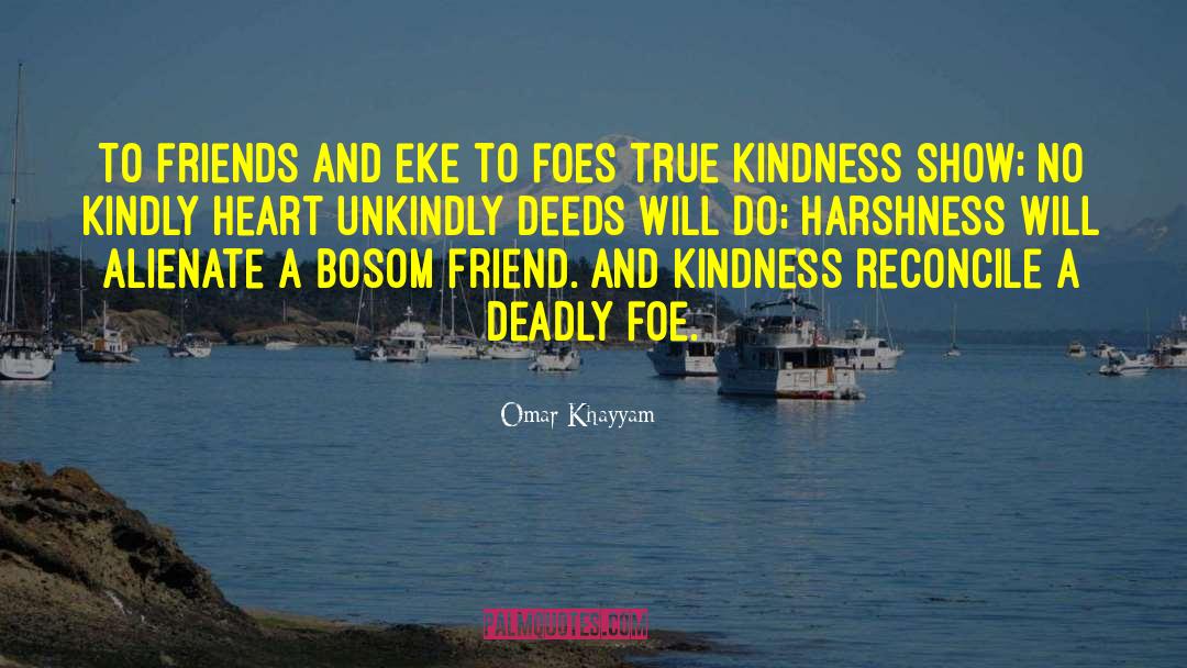 True Kindness quotes by Omar Khayyam