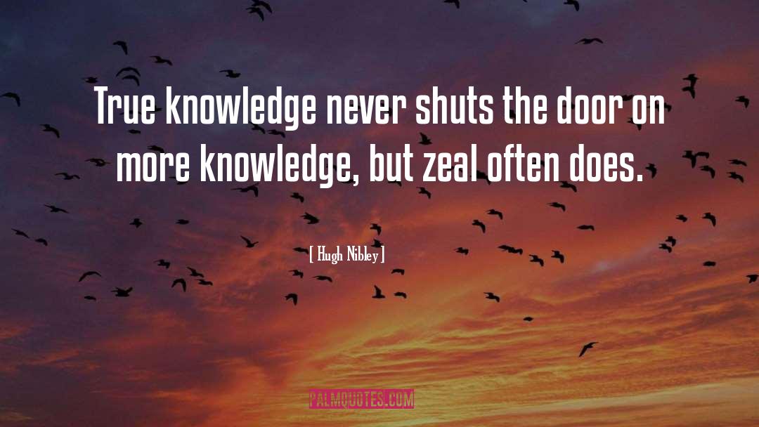 True Knowledge quotes by Hugh Nibley