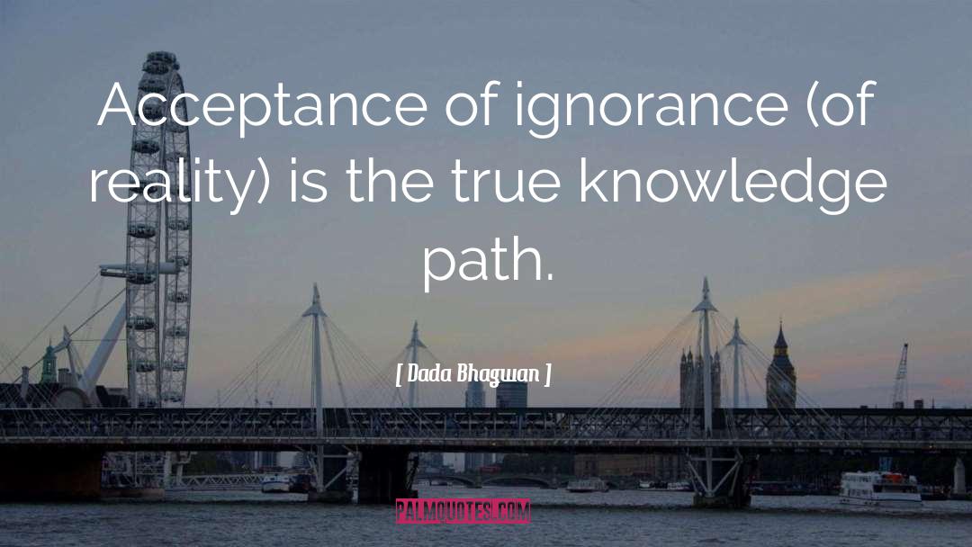 True Knowledge quotes by Dada Bhagwan