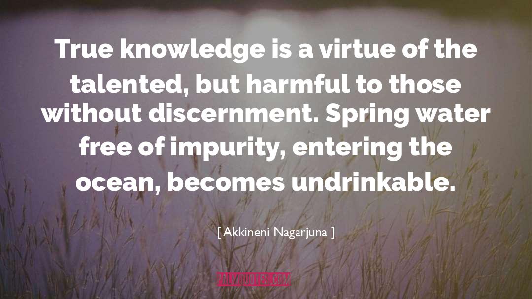 True Knowledge quotes by Akkineni Nagarjuna