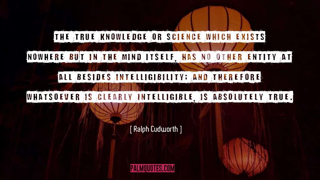 True Knowledge quotes by Ralph Cudworth