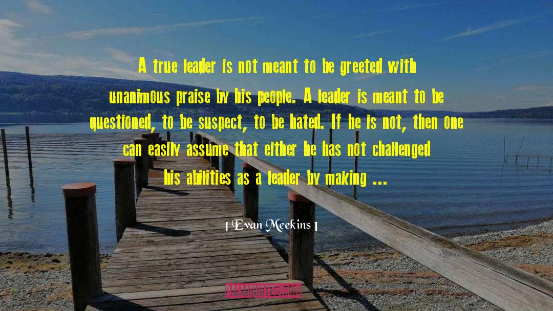 True Leader quotes by Evan Meekins