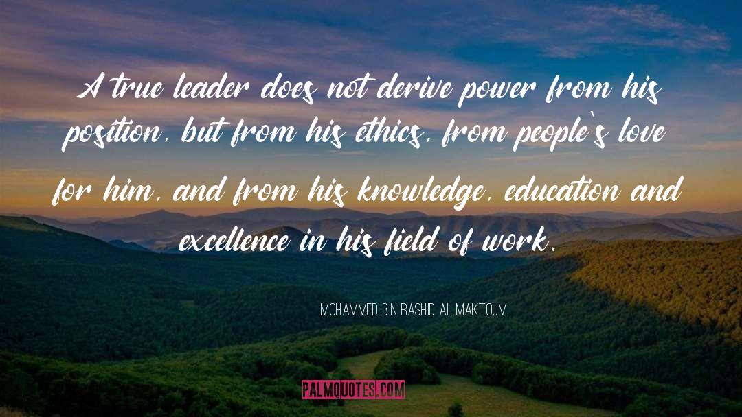 True Leader quotes by Mohammed Bin Rashid Al Maktoum