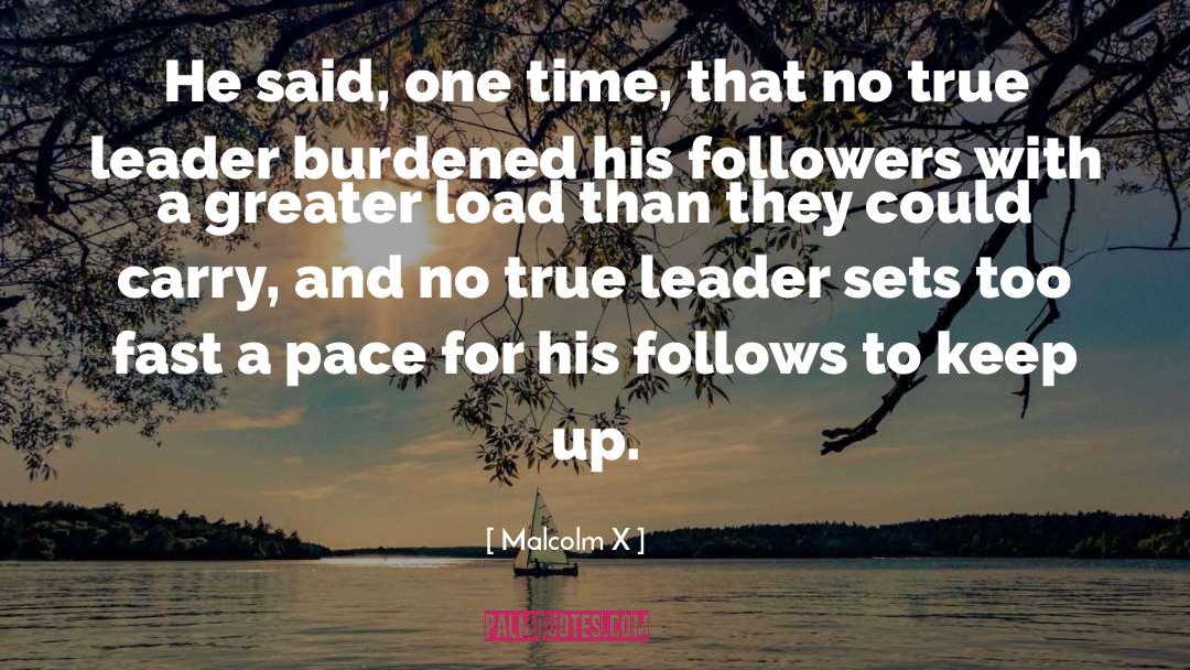 True Leader quotes by Malcolm X