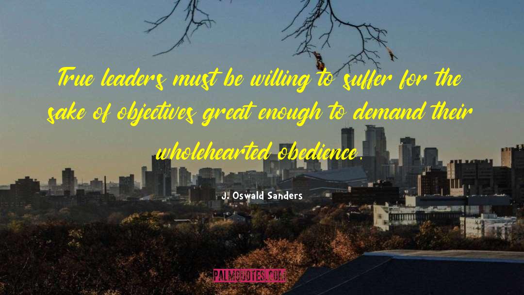 True Leaders quotes by J. Oswald Sanders