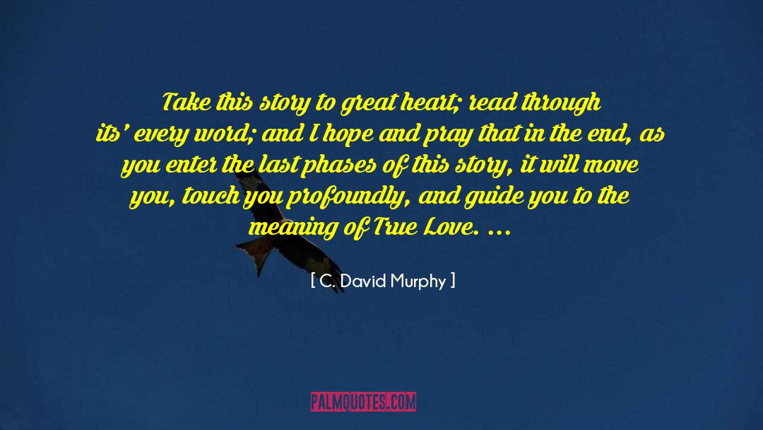 True Leadership quotes by C. David Murphy