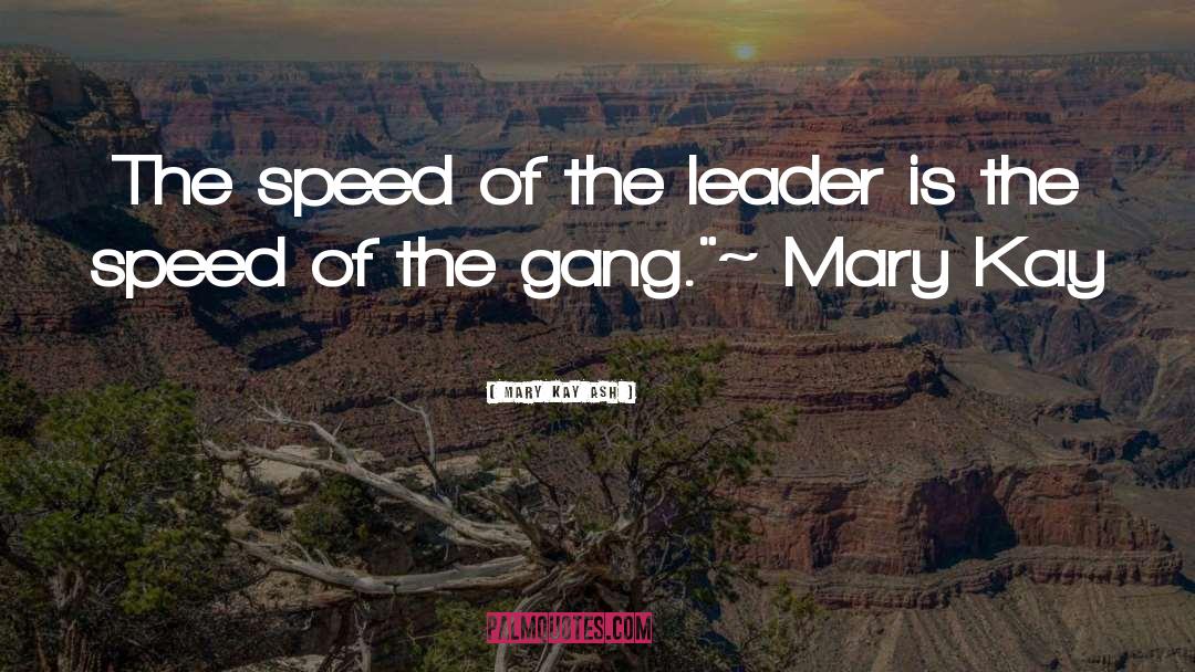 True Leadership quotes by Mary Kay Ash