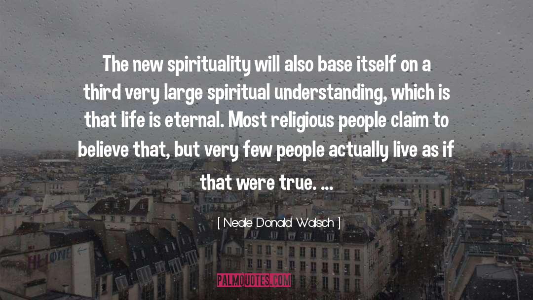 True Life quotes by Neale Donald Walsch